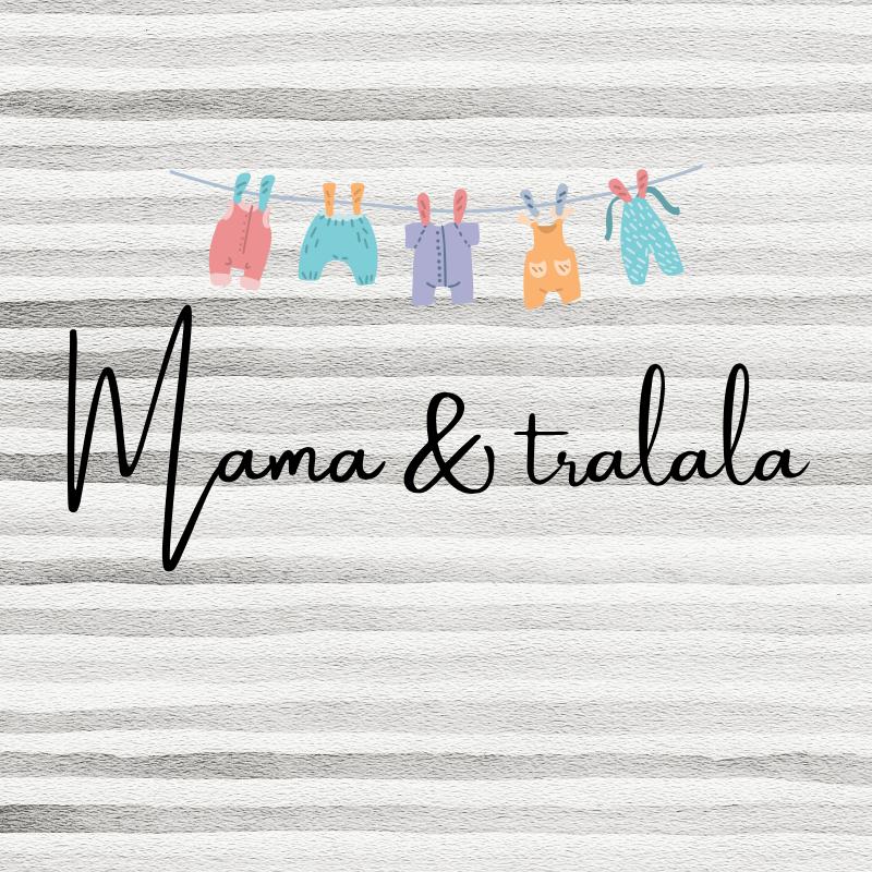 Mama & tralala